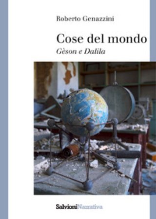 Cose del mondo. Gèson e Dalila Roberto Genazzini