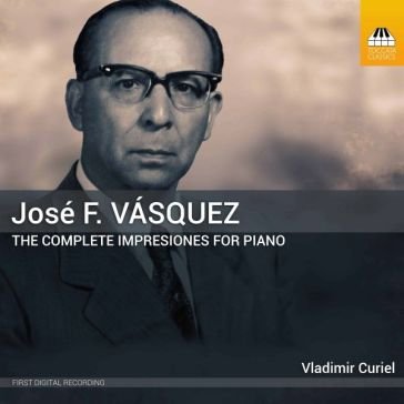 The complete impresiones for piano Pia Vladimir Curiel