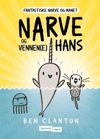 Narve og vennen(e) hans - Bok av Ben Clanton - Hardback