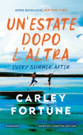 Un'estate dopo l'altra. Every summer after Carley Fortune