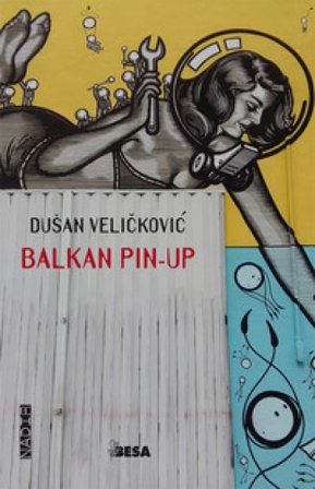 Balkan Pin-up Dušan Velickovic