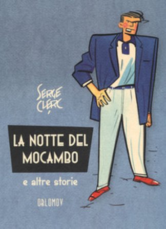 La notte del Mocambo e altre storie Serge Clerc