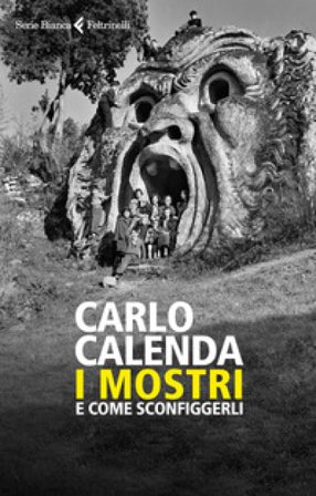 I mostri e come sconfiggerli Carlo Calenda