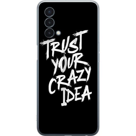 OnePlus Nord N200 5G Gjennomsiktig deksel Kontrasterende svart-hvitt tekstdesign med budskapet "Trust Your Crazy Idea" i kraftfull penselstil som insp