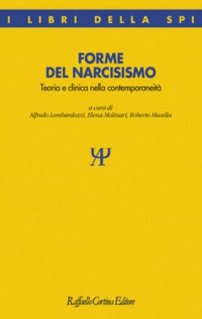 Forme del narcisismo. Teoria e clinica nella contemporaneità