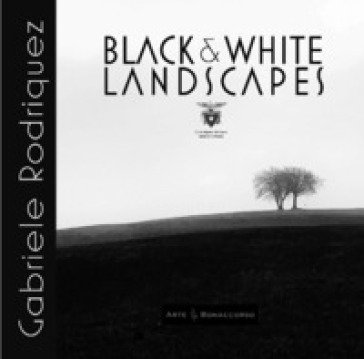 Black & white landscapes Gabriele Rodriquez