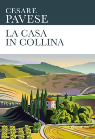 La casa in collina Cesare Pavese
