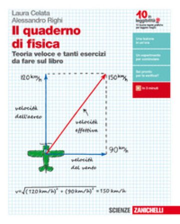 Il quaderno di fisica. Teoria veloce e tanti esercizi da fare sul libro. Per le Scuole superiori. Con e-book Laura Celata