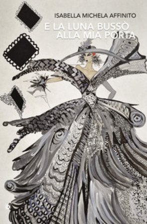 E la luna bussò alla mia porta Isabella Michela Affiinito