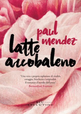 Latte arcobaleno PAUL MENDEZ