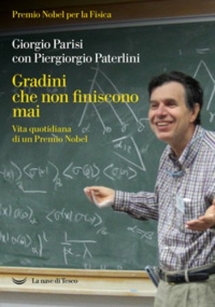 Gradini che non finiscono mai. Vita quotidiana di un Premio Nobel Giorgio Parisi