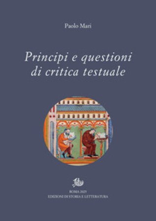 Principi e questioni di critica testuale Paolo Mari