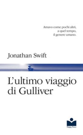 L'ultimo viaggio di Gulliver Jonathan Swift
