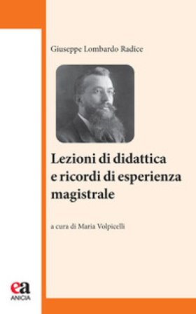 Lezioni di didattica e ricordi di esperienza magistrale Giuseppe Lombardo Radice