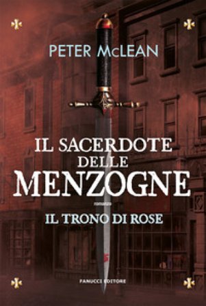 Il sacerdote delle menzogne. Il trono di rose. Vol. 2 Peter Mclean