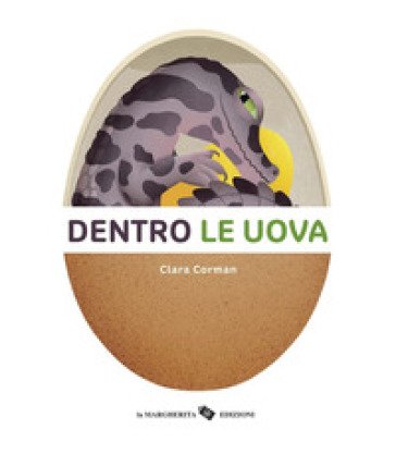 Dentro le uova. Ediz. a colori Clara Corman