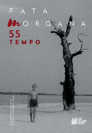 Fata Morgana. Quadrimestrale di cinema e visioni. Vol. 55: Tempo