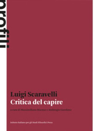 Critica del capire Luigi Scaravelli