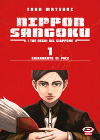 Nippon Sangoku. I tre regni del Giappone. Vol. 1: Giuramento di pace Ikka Matsuki