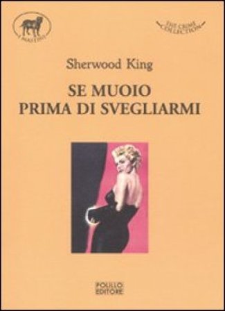 Se muoio prima di svegliarmi Sherwood King