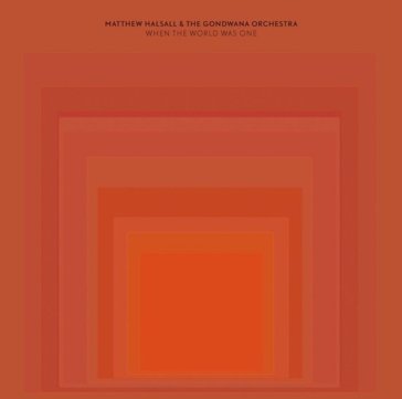 When the world was one MATTHEW & T HALSALL