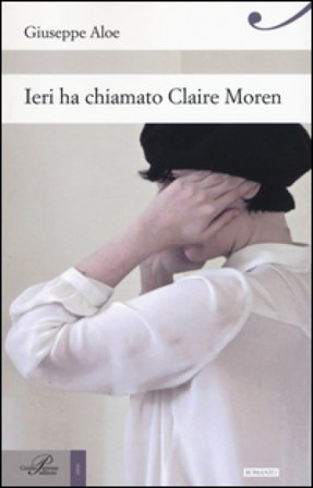 Ieri ha chiamato Claire Moren Giuseppe Aloe
