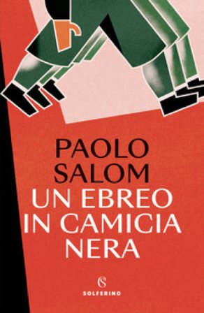 Un ebreo in camicia nera Paolo Salom
