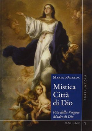 Mistica città di Dio. Vita della Vergine madre di Dio. Vol. 1-2 Maria D'Agreda