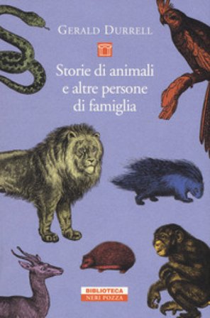 Storie di animali e altre persone di famiglia Gerald Durrell