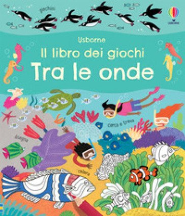 Tra le onde. Ediz. a colori Rebecca Gilpin