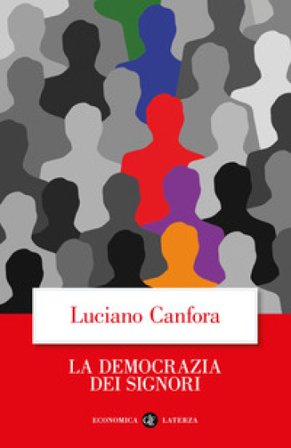 La democrazia dei signori Luciano Canfora