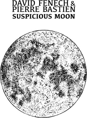 Suspicious moon DAVID/BASTIE FENECH