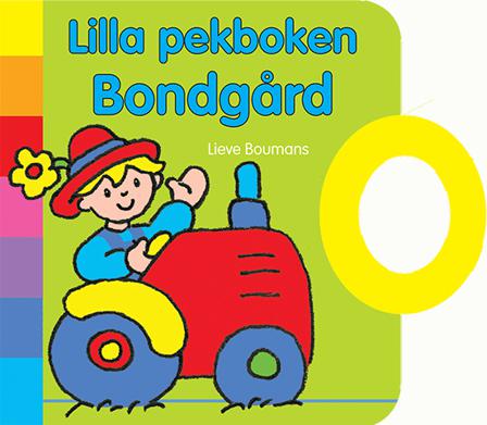Lilla pekboken - bondgård - Bok av Lieve Boumans - Board book