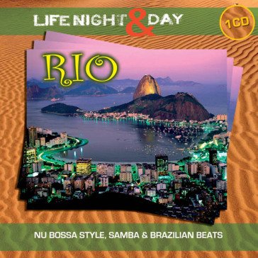 Rio life night & day AA.VV. Artisti Vari