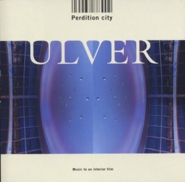 Perdition city Ulver