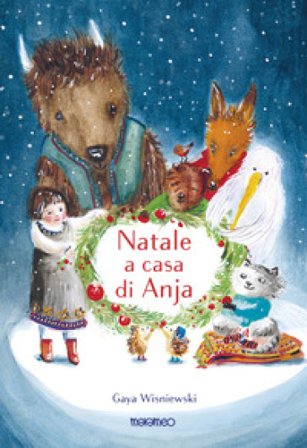 Natale a casa di Anja. Ediz. illustrata Gaya Wisniewski
