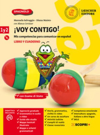 ¡Voy contigo! Mis competencias para comunicar en español. Libro del alumno y Cuaderno de ejercicios. Per la Scuola media. Con e-book. Con espansione 