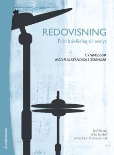 Redovisning Från bokföring till analys - Övningsbok med fullständiga lösningar