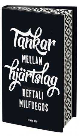 Tankar mellan hjärtslag - Bok av Neftali Milfuegos - Inbunden
