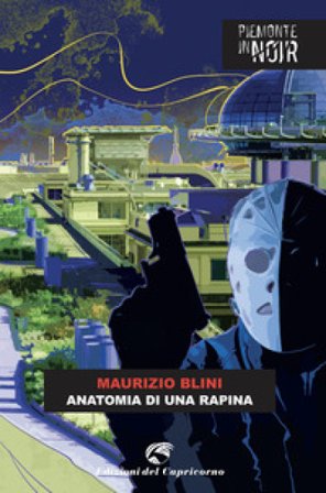 Anatomia di una rapina Maurizio Blini