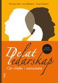 Delat ledarskap : om chefer i samarbete, ISBN: 9789147111251