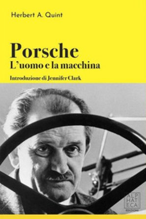 Porsche: l'uomo e la macchina Herbert A. Quint