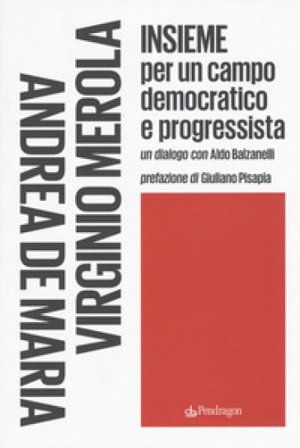Insieme per un campo democratico e progressista Andrea De Maria