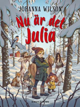 Nu är det Julia - Bok av Johanna Wilson - Inbunden