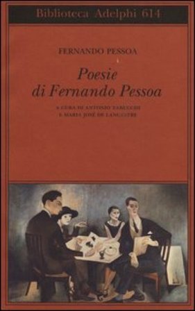 Poesie di Fernando Pessoa. Testo portoghese a fronte Fernando Pessoa