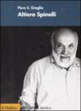 Altiero Spinelli Piero S. Graglia