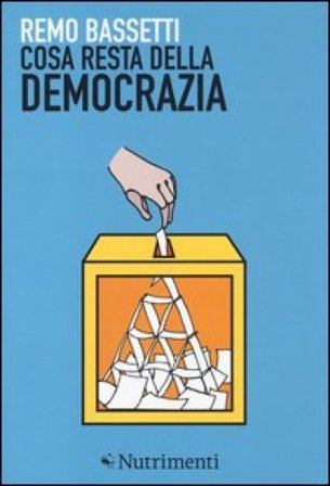 Cosa resta della democrazia Remo Bassetti