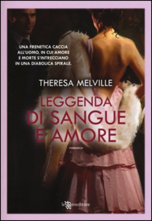 Leggenda di sangue e amore Theresa Melville