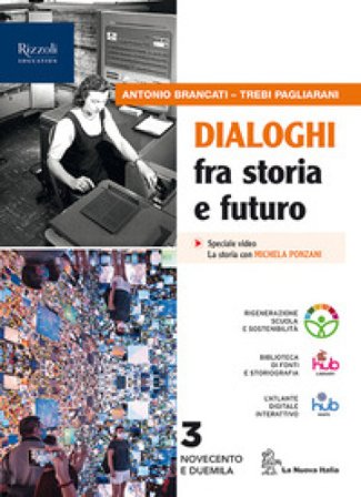 Dialoghi fra storia e futuro. Per le Scuole superiori. Con e-book. Con espansione online. Vol. 3 Antonio Brancati