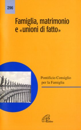 Famiglia, matrimonio e «Unioni di fatto»